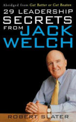 29 Leadership Secrets from Jack Welch (2011)