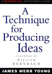 A Technique for Producing Ideas (2003)