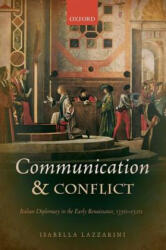 Communication and Conflict - Isabella Lazzarini (ISBN: 9780198727415)