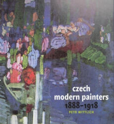Czech Modern Painters - Petr Wittlich (ISBN: 9788024620725)