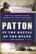 Patton at the Battle of the Bulge: How the General's Tanks Turned the Tide at Bastogne (ISBN: 9780451467881)