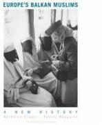 Europe's Balkan Muslims - Aurelie Daher (ISBN: 9781849046596)