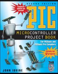 PIC Microcontroller Project Book - John Iovine (2005)