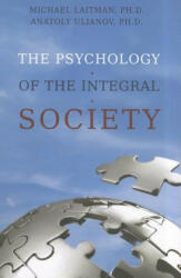 Psychology of the Integral Society - Anatoly Ulianov (ISBN: 9781897448694)