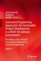 Concurrent Engineering Approaches for Sustainable Product Development in a Multi-Disciplinary Environment: Proceedings of the 19th Ispe International (ISBN: 9781447144250)