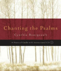 Chanting the Psalms - Cynthia Bourgeault (ISBN: 9781590302576)