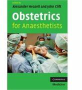 Obstetrics for Anaesthetists - Alexander Heazell, John Clift (ISBN: 9780521696708)