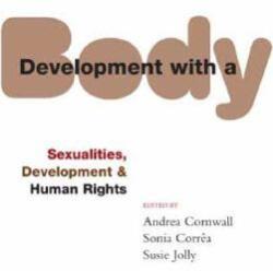 Development with a Body: Sexuality Human Rights and Development (ISBN: 9781842778913)