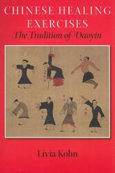 Chinese Healing Exercises - Livia Kohn (ISBN: 9780824832698)