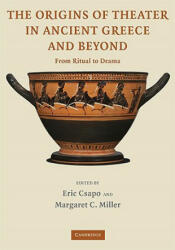 The Origins of Theater in Ancient Greece and Beyond: From Ritual to Drama (ISBN: 9780521748339)