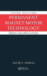 Permanent Magnet Motor Technology - Jacek F. Gieras (ISBN: 9781420064407)