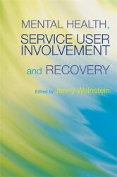 Mental Health Service User Involvement and Recovery (ISBN: 9781843106883)