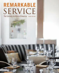 Remarkable Service, Third Edition - The Culinary Institute Of America CIA (ISBN: 9781118116876)