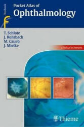 Pocket Atlas of Ophthalmology - Torsten Schlote (ISBN: 9783131398215)