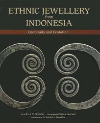 Ethnic Jewellery from Indonesia - Bruce W. Carpenter, Antonio J. Guerreiro (ISBN: 9789814260688)