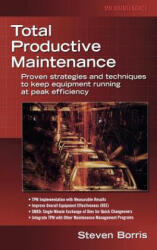 Total Productive Maintenance - Steve Borris (2002)