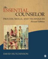 Essential Counselor - Process Skills and Techniques (ISBN: 9781452205045)