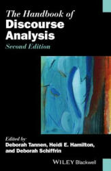 Handbook of Discourse Analysis - Deborah Tannen, Heidi E. Hamilton, Deborah Schiffrin (ISBN: 9780470670743)