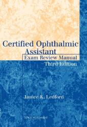Certified Ophthalmic Assistant Exam Review Manual (ISBN: 9781617110580)