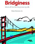 Bridginess - More of the Civil Engineering Life (ISBN: 9780784410400)