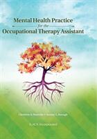 Mental Health Practice for the Occupational Therapy Assistant (ISBN: 9781617112508)