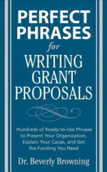 Perfect Phrases for Writing Grant Proposals - Beverly A. Browning (2011)
