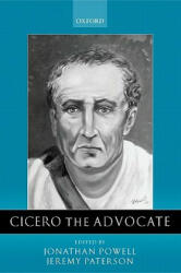 Cicero the Advocate - J. Powell, P. Paterson, Jeremy Paterson (ISBN: 9780198152804)