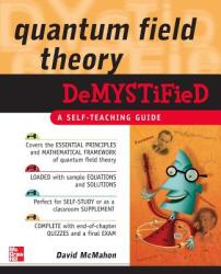 Quantum Field Theory Demystified - David McMahon (2004)