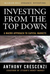 Investing From the Top Down: A Macro Approach to Capital Markets - Crescenzi (2010)