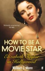 How to Be a Movie Star (ISBN: 9780571237081)
