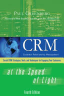 Crm at the Speed of Light Fourth Edition: Social Crm 2.0 Strategies Tools and Techniques for Engaging Your Customers (2005)