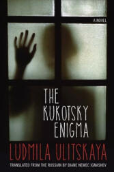 Kukotsky Enigma - Ludmila Ulitskaya, Diane Nemec Ignashev (ISBN: 9780810133488)