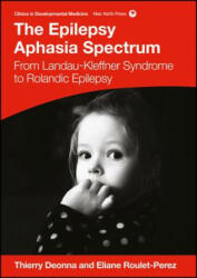 Epilepsy Aphasia Spectrum - Thierry Deonna, Eliane Roulet-Perez (ISBN: 9781909962767)
