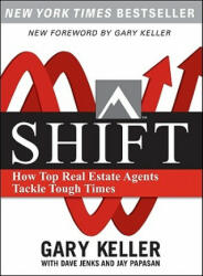SHIFT: How Top Real Estate Agents Tackle Tough Times (PAPERBACK) - Gary Keller (2009)