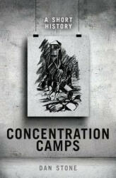 Concentration Camps - Dan Stone (ISBN: 9780198790709)