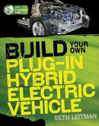 Build Your Own Plug-In Hybrid Electric Vehicle - Leitman (2008)