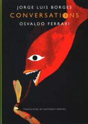 Conversations, Volume 3 - Jorge Luis Borges, Osvaldo Ferrari (ISBN: 9780857424235)