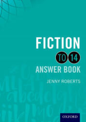 Fiction to 14 Answer Book - Jenny Roberts (ISBN: 9780198376866)