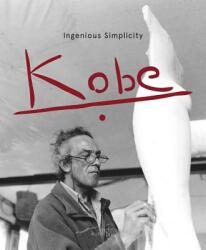 Kobe: Ingenious Simplicity (ISBN: 9789058565662)