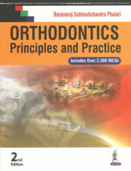 Orthodontics: Principles and Practice - Basavaraj Subhashchandra Phulari (ISBN: 9789385999895)