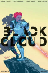 Black Cloud Volume 1: No Exit - Jason Latour, Ivan Brandon (ISBN: 9781534303287)