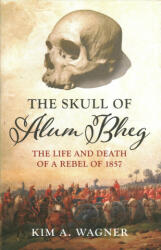 Skull of Alum Bheg - Kim A. Wagner (ISBN: 9781849048705)