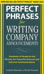 Perfect Phrases for Writing Company Announcements: Hundreds of Ready-To-Use Phrases for Powerful Internal and External Communications (2005)