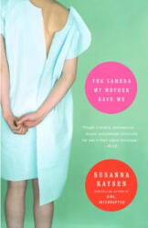 Camera My Mother Gave Me - Susanna Kaysen (ISBN: 9780679763437)