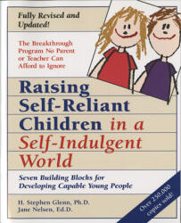 Raising Self-Reliant Children in a Self-Indulgent World - Glenn (ISBN: 9780761511281)