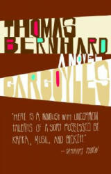 Gargoyles - Thomas Bernhard (ISBN: 9781400077557)