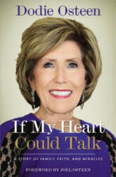 If My Heart Could Talk - Dodie Osteen, Joel Osteen (ISBN: 9781455549757)