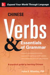 Chinese Verbs & Essentials of Grammar - Julian Wheatley (2004)