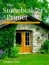 Stonebuilder's Primer - Charles Long (ISBN: 9781552092989)