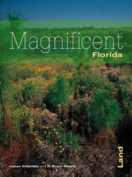 Florida's Magnificent Land - James Valentine, D. Bruce Means (ISBN: 9781561647187)